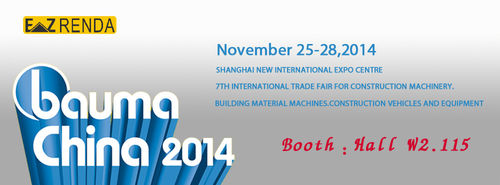 EZ RENDA Will Attend the Bauma China 2014 From Nov.25th to 28th